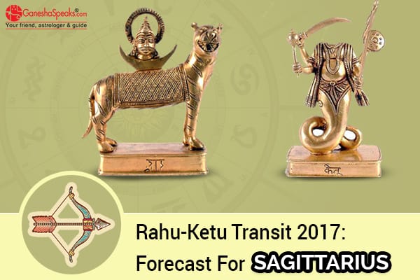 Effects Of Rahu Ketu Transit 2017 For Sagittarius Moon Sign - GaneshaSpeaks