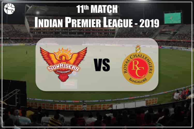 SRH Vs RCB 2019 IPL 11th Match Prediction
