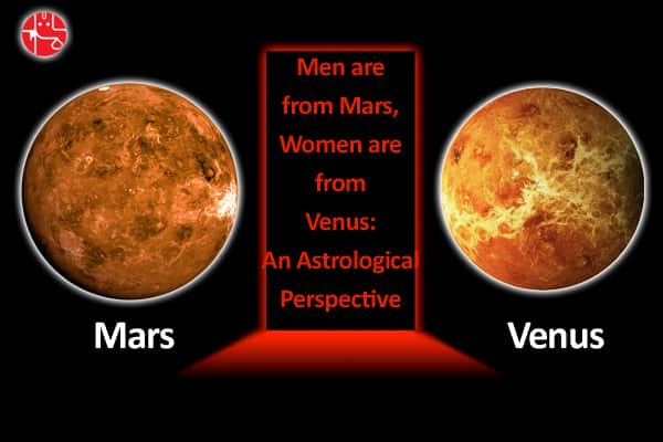 Men Are From Mars, Women Are From Venus: An Astrological Perspective - GaneshaSpeaks