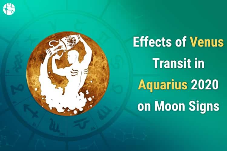 Effects of Venus Transit in Aquarius on 12 Moon Signs - GaneshaSpeaks