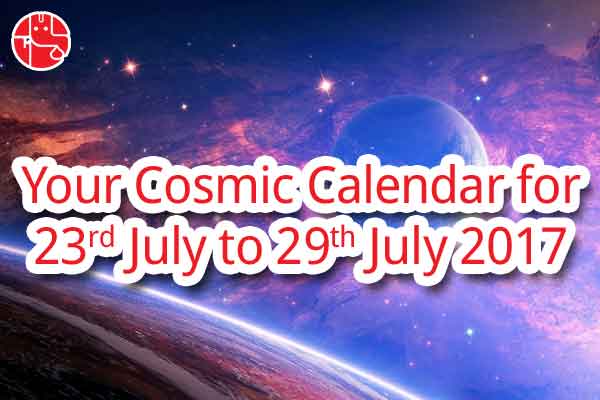 Your Cosmic Calendar For The Week 23rd July to 29th July 2017 - GaneshaSpeaks