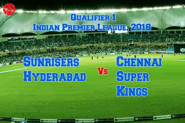 Sunrisers Hyderabad vs Chennai Super Kings