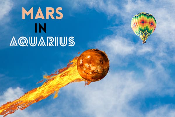 Fiery Mars In Airy Aquarius: Which Area Of Your Life Will Get 'Fired Up'? - GaneshaSpeaks