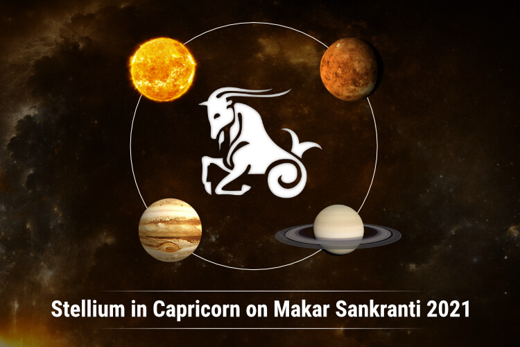 Stellium in Capricorn on Makar Sankranti