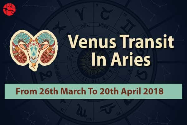 Venus Transit 2018: Venus In Aries - Effects On 12 Moon Signs - GaneshaSpeaks