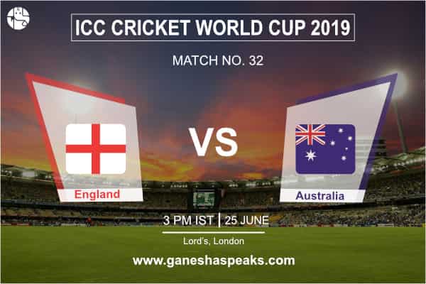 वर्ल्ड कप 2019 :  इंग्लैंड वर्सेज ऑस्ट्रेलिया के बीच मैच की भविष्यवाणी