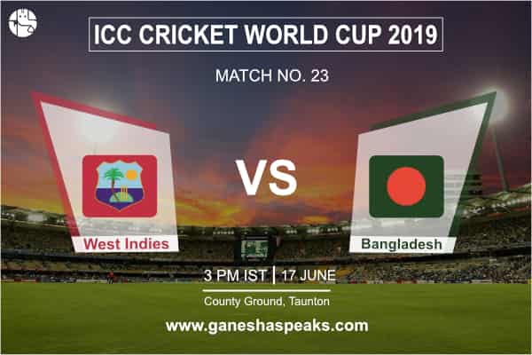 वर्ल्ड कप 2019 : वेस्ट इंडीज और बांग्लादेश के मैच का प्रिडिक्शन